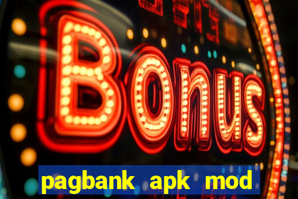 pagbank apk mod dinheiro infinito